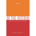 In the Interim, 2nd Edition: Strategies for Interim Ministers and Congregations, Second Edition