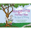 Angelina Honey Bee: The Spirit of Writing; Cerebral Palsy