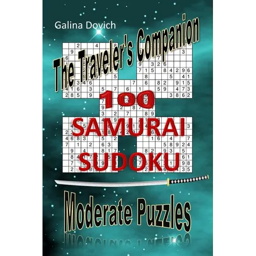 The Traveler's Companion: 100 SAMURAI SUDOKU Moderate Puzzles