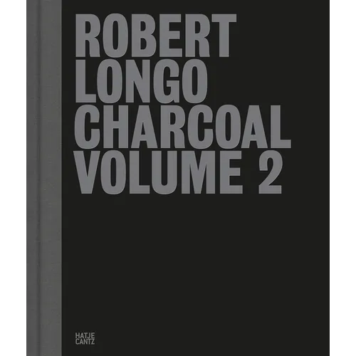 Robert Longo: Charcoal, Volume 2