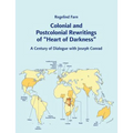 Colonial and Postcolonial Rewritings of "Heart of Darkness": A Century of Dialogue with Joseph Conrad