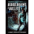 Blood, Brains & Bullets: A Zombie Apocalypse Anthology