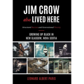 Jim Crow Also Lived Here: Structural Racism And Generational Poverty - Growing Up Black in New Glasgow, Nova Scotia