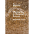 Making News in Renaissance Europe