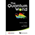 The Quantum World