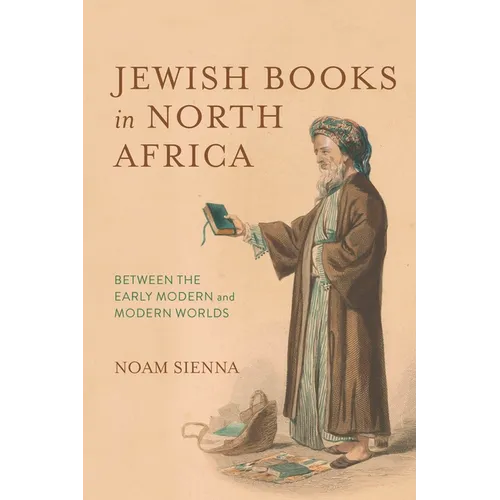 Jewish Books in North Africa: Between the Early Modern and Modern Worlds