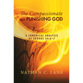 The Compassionate, But Punishing God: A Canonical Analysis of Exodus 34:6-7