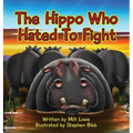 The Hippo Who Hated To Fight