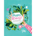 Organic Beauty: An Illustrated Guide to Making Your Own Skincare