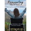 Reinventing the Wheel: Hard Roads Can Lead to Beautiful Places