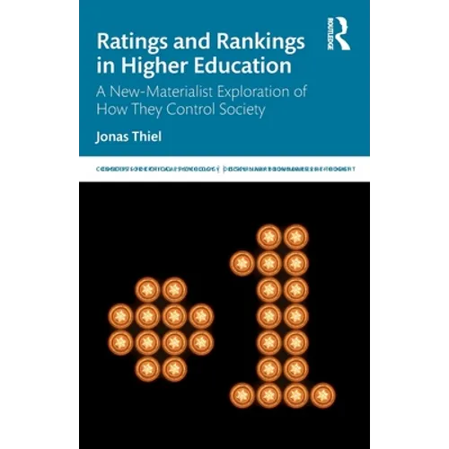 Ratings and Rankings in Higher Education: A New-Materialist Exploration of How They Control Society