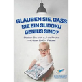 Glauben Sie, dass Sie ein Sudoku Genius sind? Stellen Sie sich auf die Probe mit über 240+ Rätsel