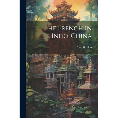 The French in Indo-China