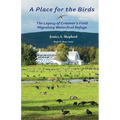 A Place for the Birds: The Legacy of Creamer's Field Migratory Waterfowl Refuge