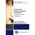 Central and Eastern European Economies: Perspectives and Challenges