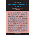 SOLTANDO SORBOS DE VIDA. Entrevistas Cuba en el exilio (1998-2013)