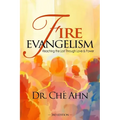 Fire Evangelism: Reaching the Lost Through Love and Power