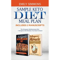 Sample keto diet meal plan: Includes 2 Manuscripts The Ketogenic Mediterranean Diet+Ketogenic Diet Mistakes You Need To Know