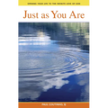 Just as You Are: Opening Your Life to the Infinite Love of God