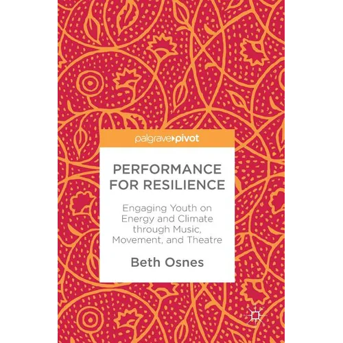 Performance for Resilience: Engaging Youth on Energy and Climate Through Music, Movement, and Theatre