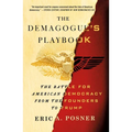 The Demagogue's Playbook: The Battle for American Democracy from the Founders to Trump