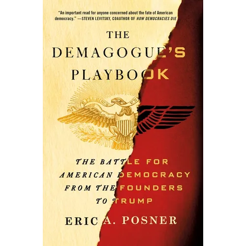 The Demagogue's Playbook: The Battle for American Democracy from the Founders to Trump