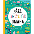 All Around Omaha: Doodle, Color, and Learn All about Omaha, Nebraska!