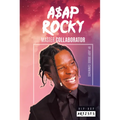 A$ap Rocky: Master Collaborator: Master Collaborator