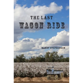 The Last Wagon Ride