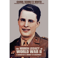 The Hidden Legacy of World War II: A Daughter's Journey of Discovery