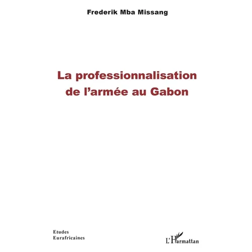La professionnalisation de l'armée au Gabon
