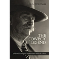 The Cowboy Legend: Owen Wister's Virginian and the Canadian-American Ranching Frontier