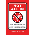 Not All in: Race, Immigration, and Health Care Exclusion in the Age of Obamacare