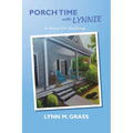 Porch Time with Lynnie: A Place For Healing