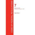 CFR 7, Parts 210 to 299, Agriculture, January 01, 2017 (Volume 4 of 15)