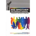 Big Brother International: Format, Critics and Publics