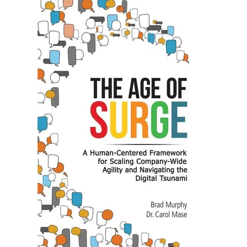 The Age of Surge: A Human-Centered Framework for Scaling Company-Wide Agility and Navigating the of Digital Tsunami