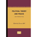 Political Theory and Praxis: New Perspectives