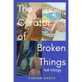 The Curator of Broken Things Trilogy: Full Trilogy