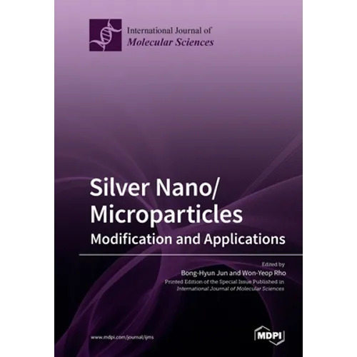 Silver Nano/microparticles: Modification and Applications