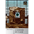 L'homme en cage