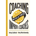 Coaching With a Twist: Improv for Coaches