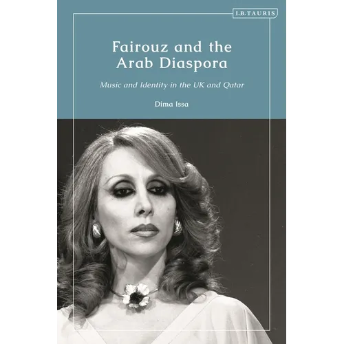 Fairouz and the Arab Diaspora: Music and Identity in the UK and Qatar