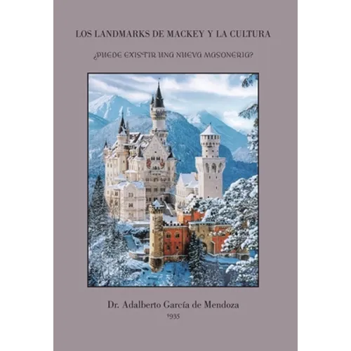 Los Landmarks De Mackey Y La Cultura: ¿Puede Existir Una Nueva Masoneria?