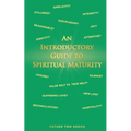 An Introductory Guide to Spiritual Maturity