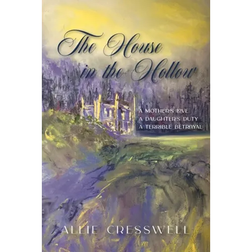 The House in the Hollow: A Regency Family Saga