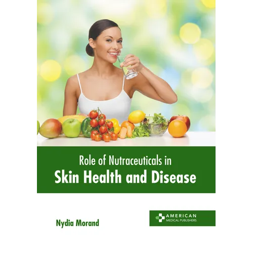 Role of Nutraceuticals in Skin Health and Disease