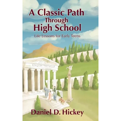 A Classic Path Through High School: Life Lessons for Early Teens