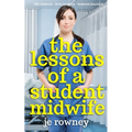 The Lessons of a Student Midwife: Books 1-3 Complete Midwifery Series: Life Lessons, Love Lessons and Lessons Learned