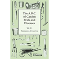 The A.B.C. of Garden Pests and Diseases